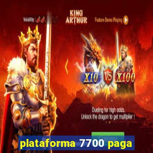 plataforma 7700 paga